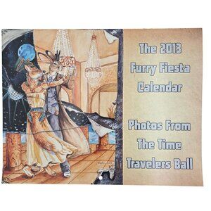 Furry Fiesta Furry Con 2103 Calendar Phots From Time Travelers Ball Full Color